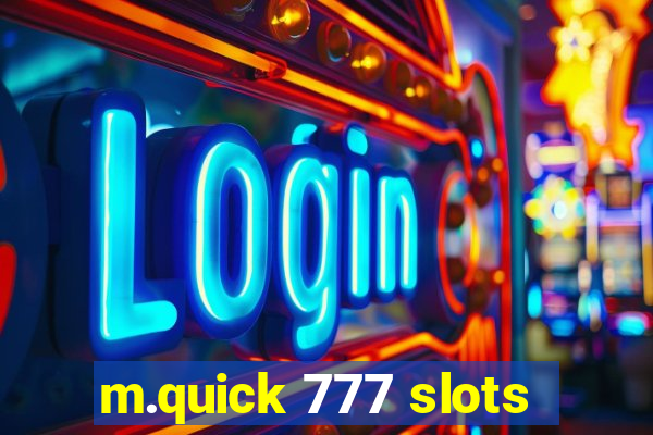 m.quick 777 slots